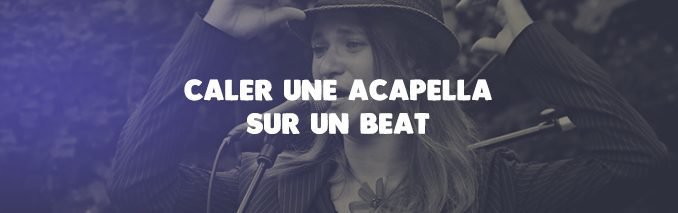 caler une acapella sur une prod une methode simple pour re caler une acapella sur un beat