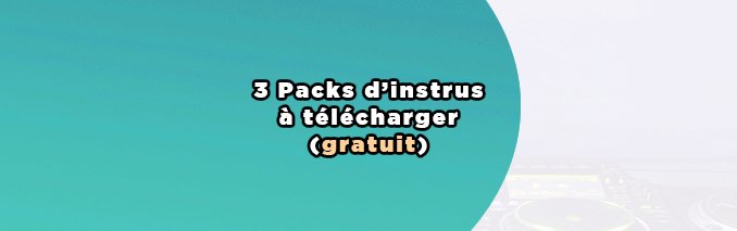 3 packs d'instru gratuite a telecharger
