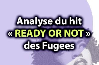 analyse de ready or not fugees